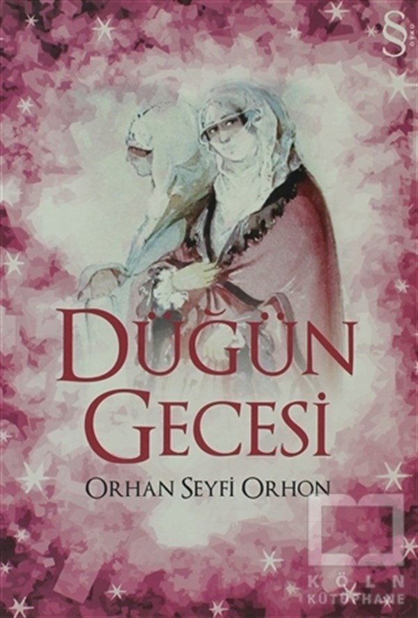 Orhan Seyfi OrhonTürk Edebiyatı KitaplarıDüğün Gecesi