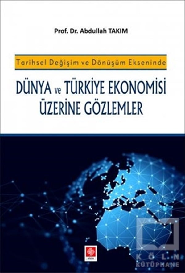 Abdullah TakımTürkische Wirtschaft BücherDünya ve Türkiye Ekonomisi Üzerine Gözlemler