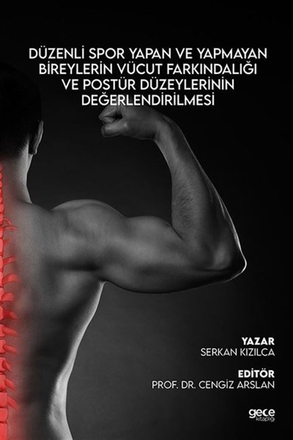 Serkan KIzılcaSpor KitaplarıDüzenli Spor Yapan ve Yapmayan Bireylerin Vücut Farkındalığı ve Postür Düzeylerinin Değerlendirilmes