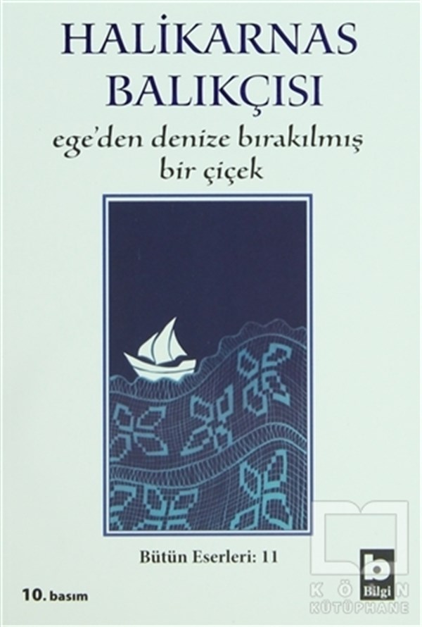 Cevat Şakir Kabaağaçlı (Halikarnas Balıkçısı)Türk EdebiyatıEge’den Denize Bırakılmış Bir Çiçek