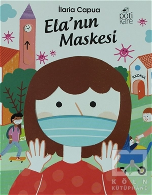 İlaria CapuaOkul Öncesi Çocuk KitaplarıEla'nın Maskesi