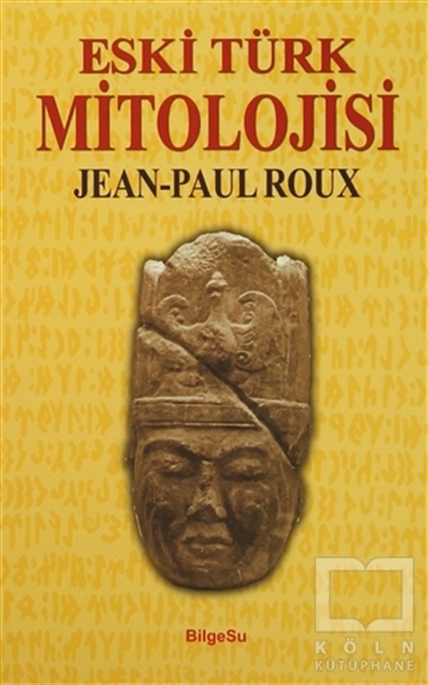 Jean-Paul RouxMitolojilerEski Türk Mitolojisi