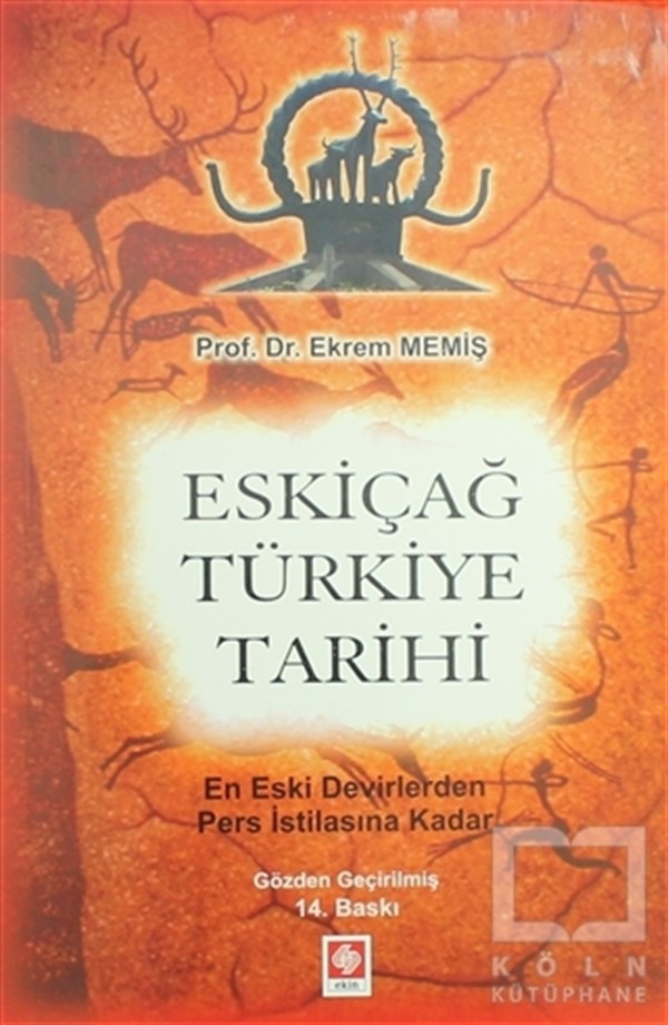 Ekrem MemişTürk Tarihi Araştırmaları KitaplarıEskiçağ Türkiye Tarihi