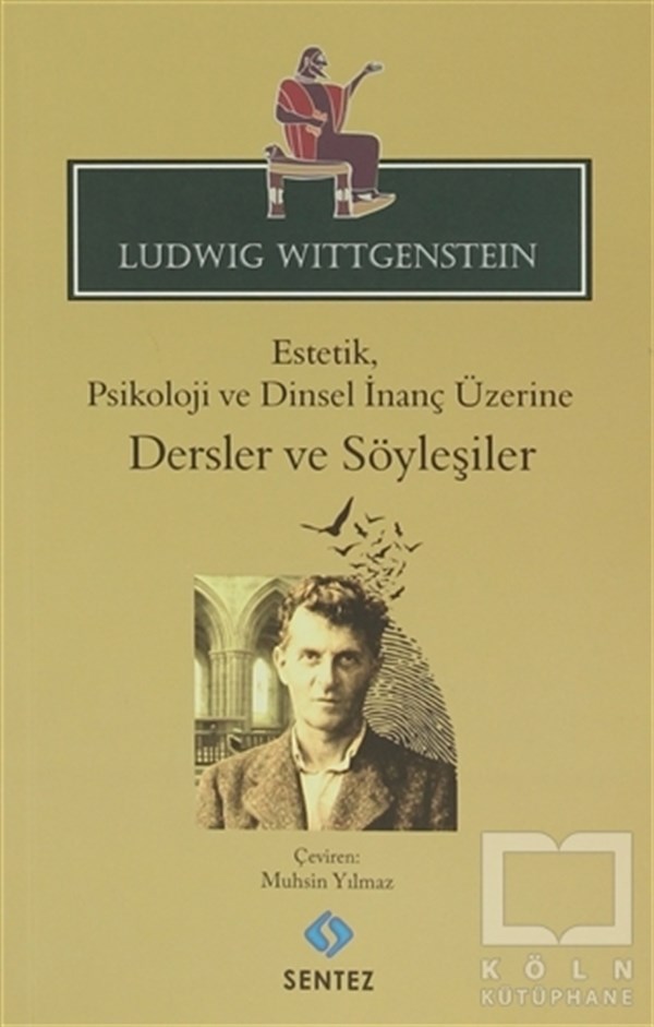 Ludwig WittgensteinEstetikEstetik, Psikoloji ve Dinsel İnanç Üzerine : Dersler ve Söyleşiler