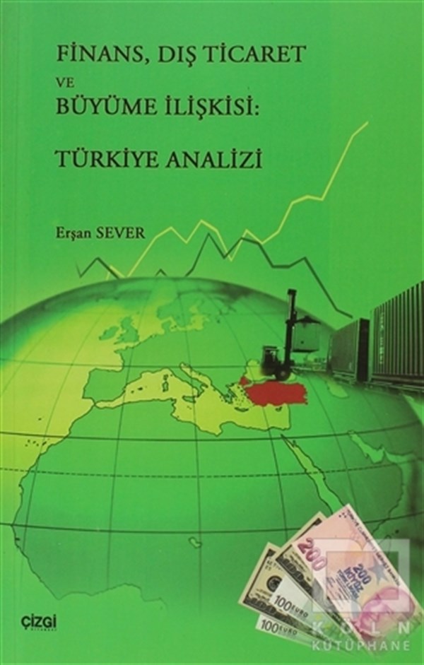 Finans, Dış Ticaret ve Büyüme İlişkisi: Türkiye Analizi