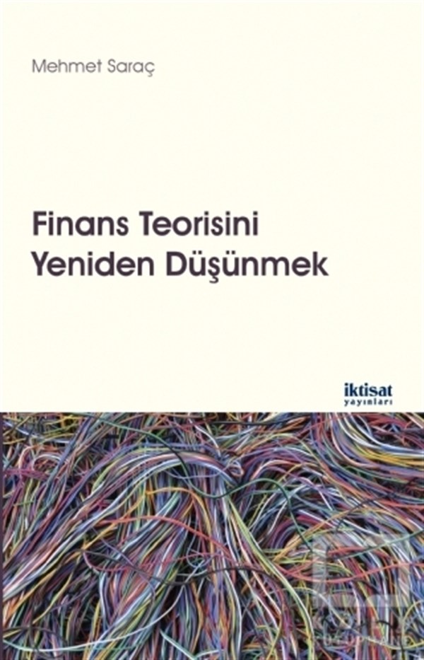 Mehmet SaraçBorsa - FinansFinans Teorisini Yeniden Düşünmek