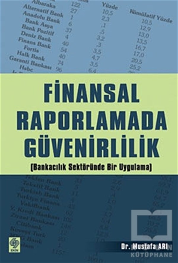 Mustafa ArıBorsa - FinansFinansal Raporlamada Güvenirlilik