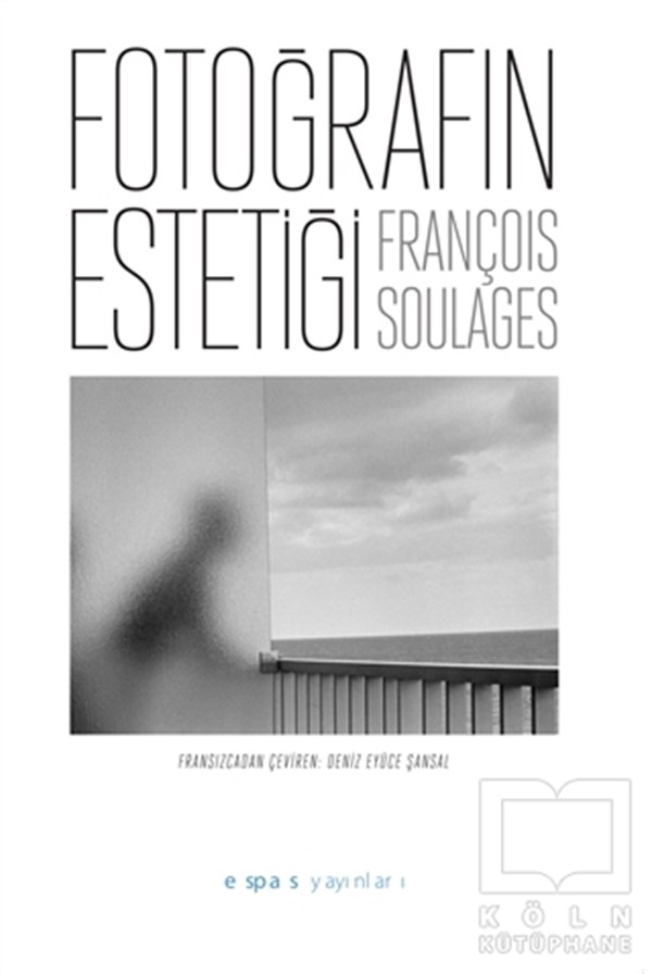 François SoulagesFotoğrafçılık KitaplarıFotoğrafın Estetiği