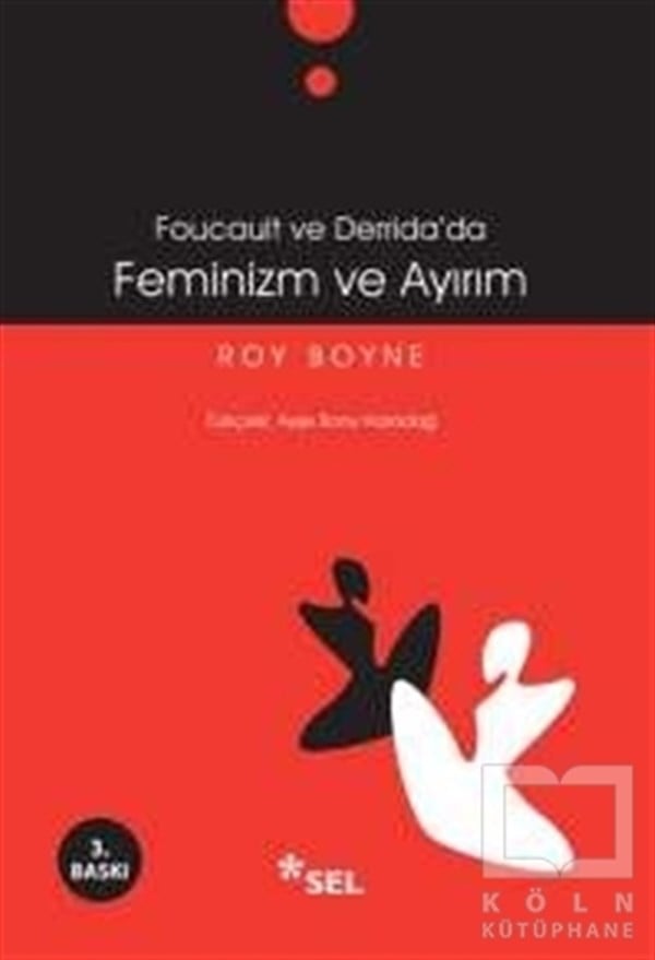 Foucault ve Derrida’da Feminizm ve Ayırım
