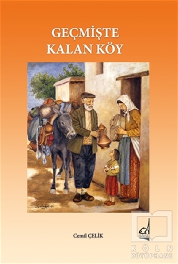 Cemil ÇelikHikaye (Öykü) KitaplarıGeçmişte Kalan Köy