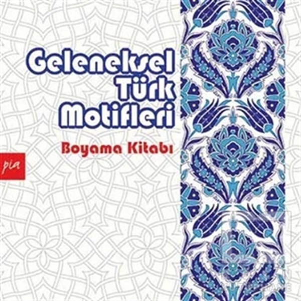 KolektifBüyükler için Boyama - Mandala KitaplarıGeleneksel Türk Motifleri