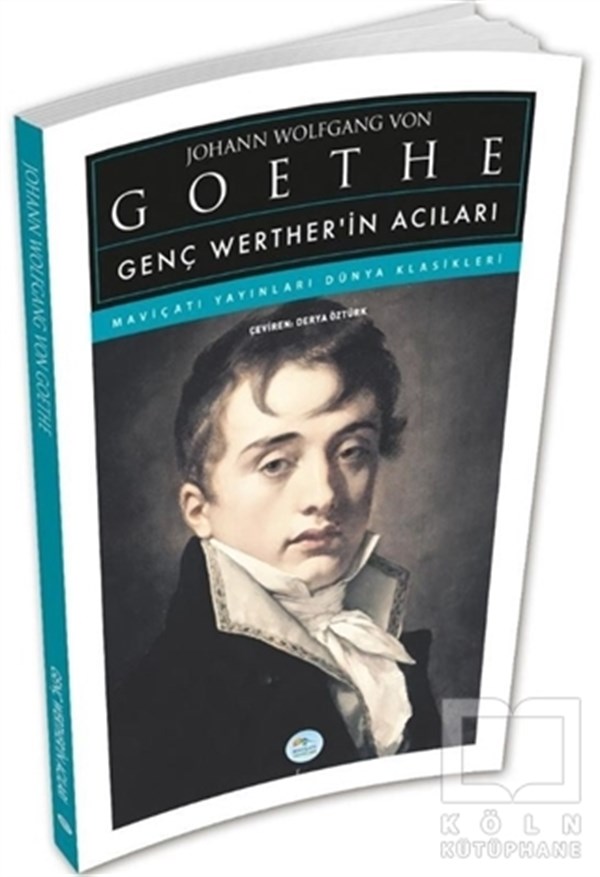 Johann Wolfgang von GoetheDünya Klasikleri & Klasik KitaplarGenç Werther'in Acıları