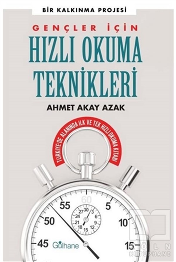 Ahmet Akay AzakKişisel Gelişim KitaplarıGençler İçin Hızlı Okuma Teknikleri