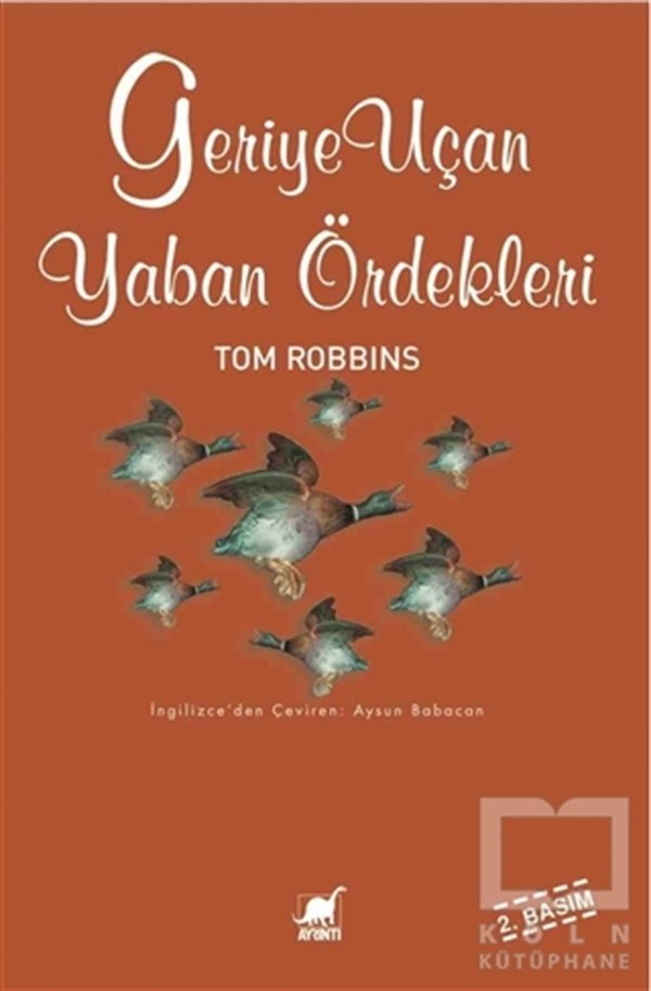 Tom RobbinsRomanGeriye Uçan Yaban Ördekleri