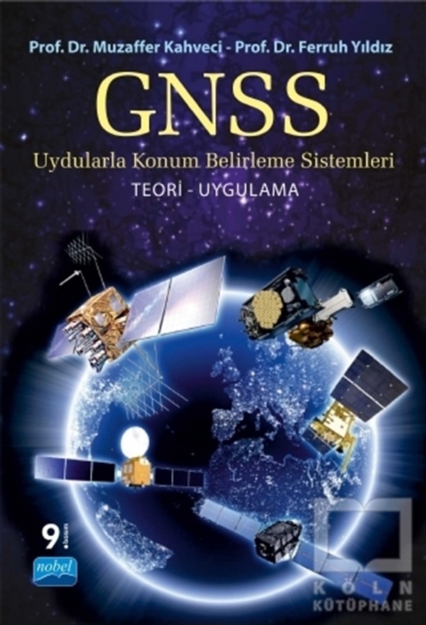 Ferruh YıldızPopüler BilimGNSS Uydularla Konum Belirleme Sistemleri