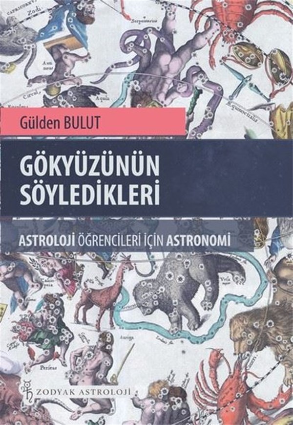 Gülden BulutAstroloji KitaplarıGökyüzünün Söyledikleri - Astroloji Öğrencileri İçin Astronomi