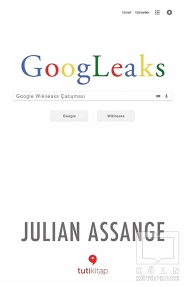 Julian Assangeİnternet ve İnternet KültürüGoogleaks