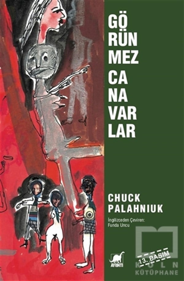 Chuck PalahniukAmerikan EdebiyatıGörünmez Canavarlar