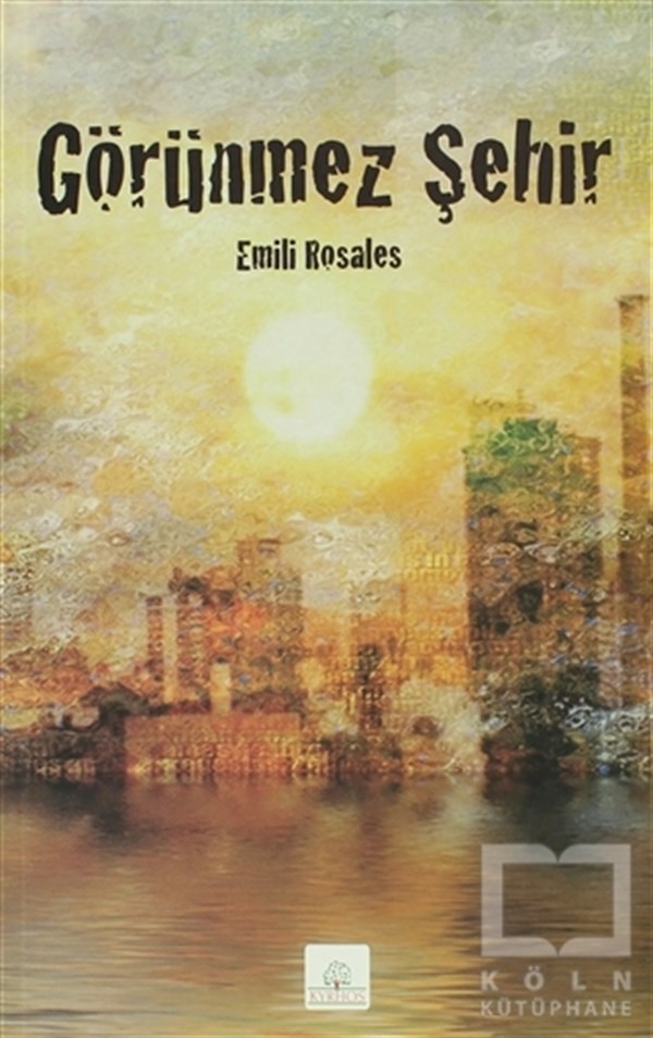 Emili Rosalesİspanyol EdebiyatıGörünmez Şehir