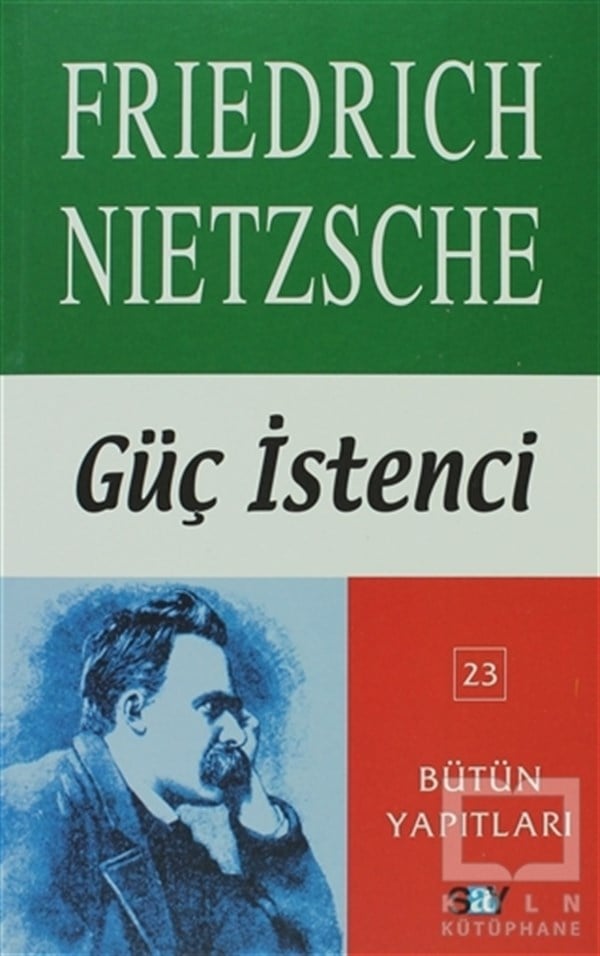 Friedrich Wilhelm NietzschePhilosophische BewegungGüç İstenci