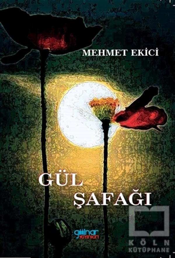 Mehmet EkiciTürkçe Şiir KitaplarıGül Şafağı