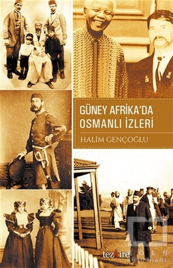 Halim GençoğluOsmanlı TarihiGüney Afrika'da Osmanlı İzleri
