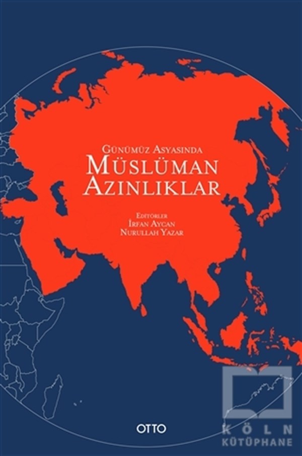 Nurullah YazarAzınlıklar ve Etnik Sorunlar KitaplarıGünümüz Asyasında Müslüman Azınlıklar