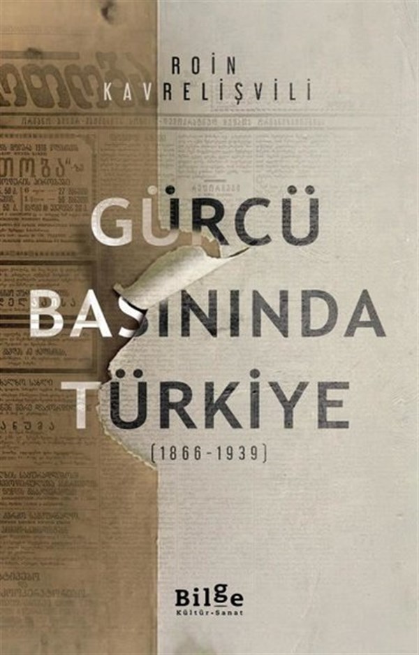 Roin KavrelişviliDünya TarihiGürcü Basınında Türkiye 1866 - 1939