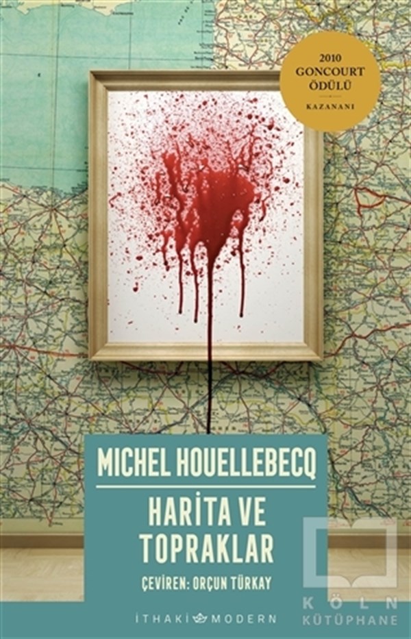 Michel HouellebecqTürkçe RomanlarHarita ve Topraklar