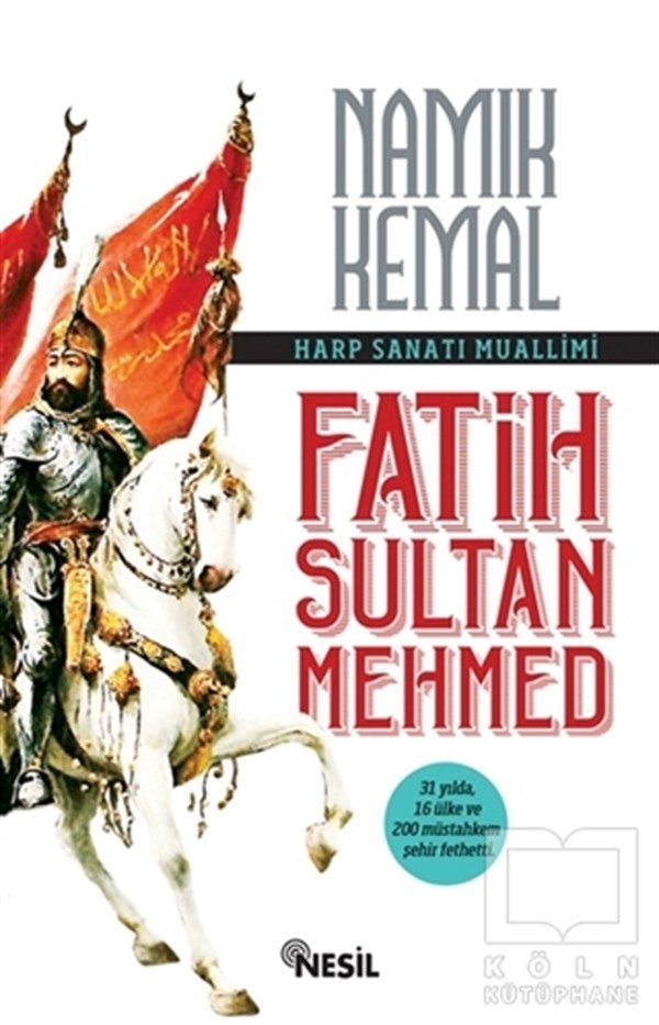 Namık KemalÖnemli Olaylar ve Biyografi - OtobiyografiHarp Sanatı Muallimi Fatih Sultan Mehmet