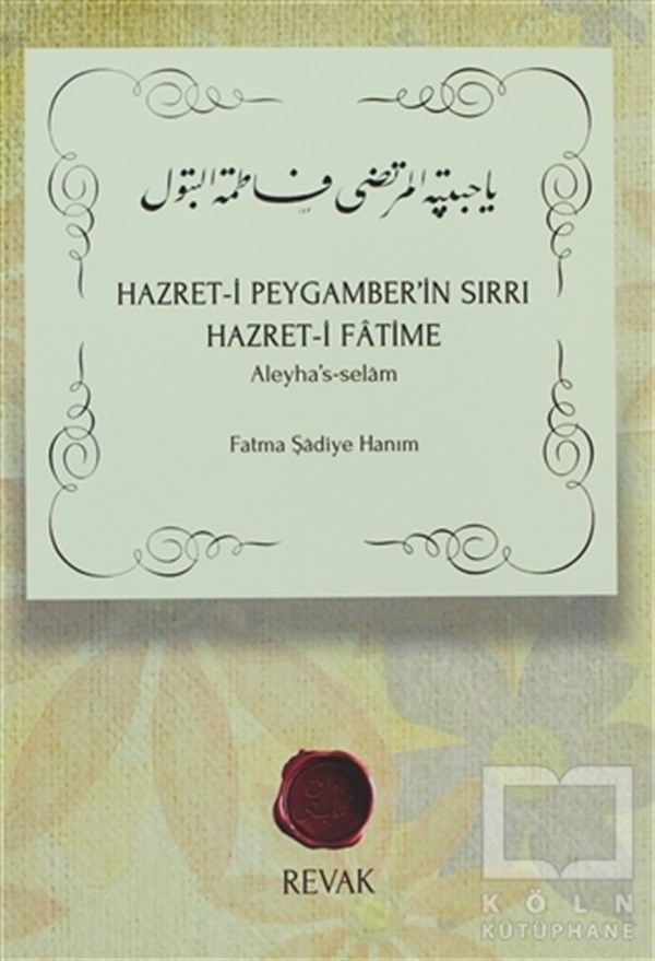 Fatma Şadiye HanımEdebiyat - RomanHazret-i Peygamber’in Sırrı Hazret-i Fatime