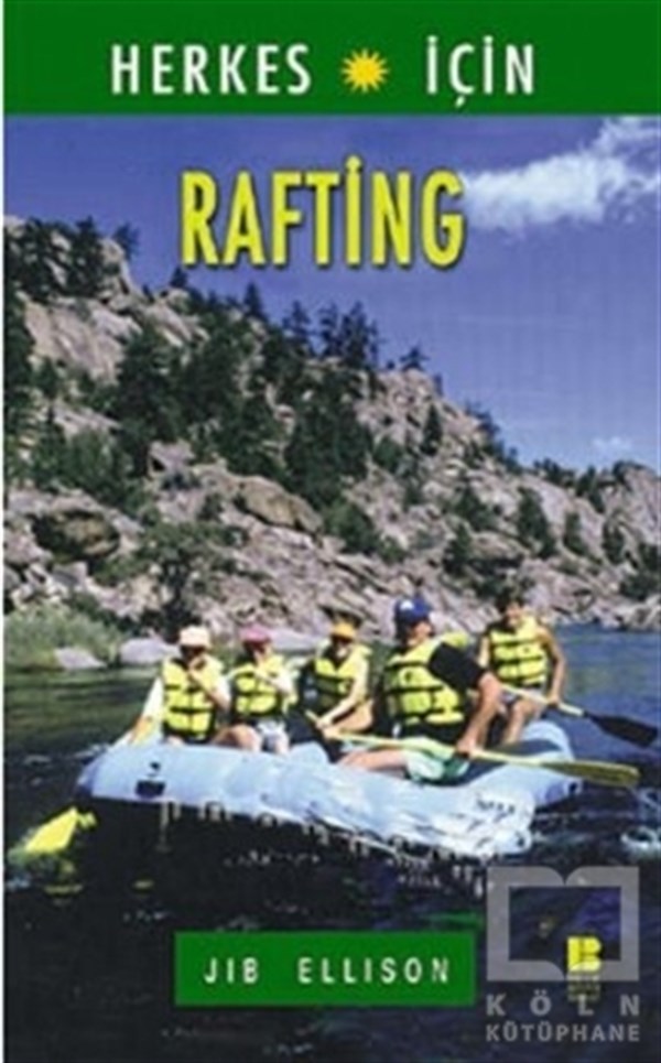 Jib EllisonDiğerHerkes İçin  Rafting