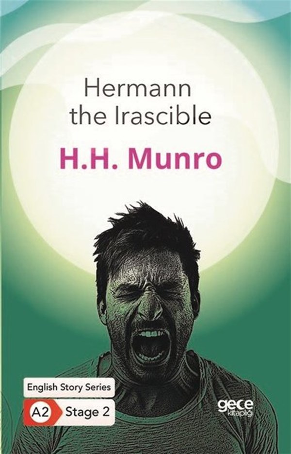 H. H. MunroTürkçe Dil Bilim KitaplarıHermann the Irascible - English Story Series - A2 Stage 2