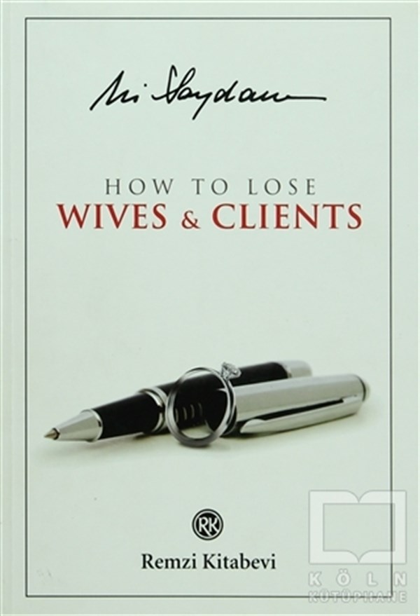 Ali SaydamGenel KonularHow to Lose Wives and Clients