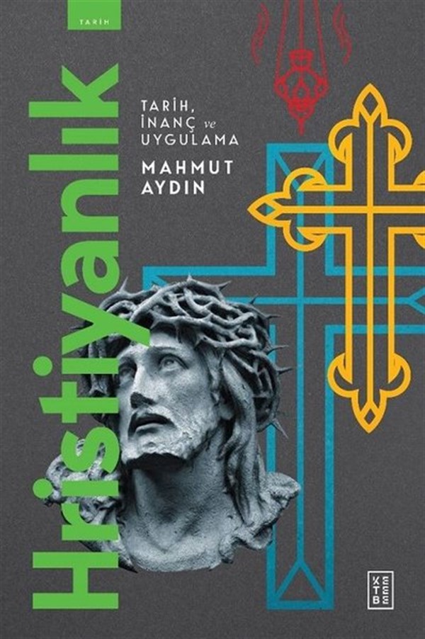 Mahmut AydınHristiyanlikHristiyanlık - Tarih İnanç ve Uygulama
