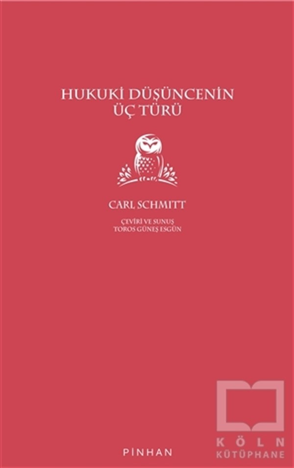 Carl SchmittHukuk Üzerine KitaplarHukuki Düşüncenin Üç Türü