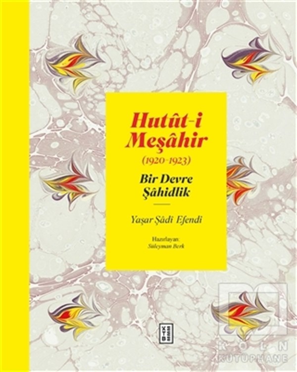 Yaşar Şadi EfendiSanat Tarihi KitaplarıHutüt-i Meşahir (1920-1922)