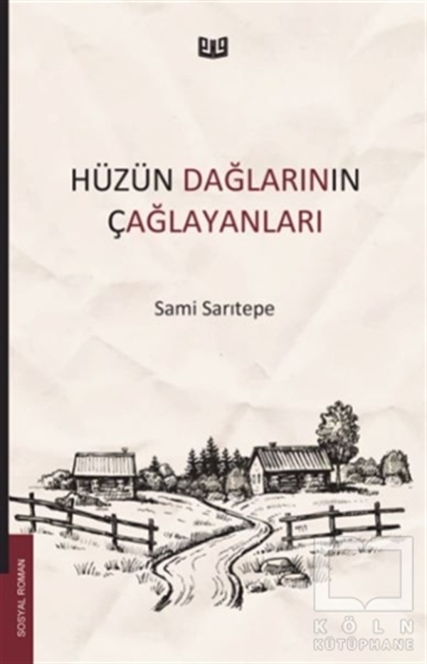 Sami SarıtepeTürkçe RomanlarHüzün Dağlarının Çağlayanları