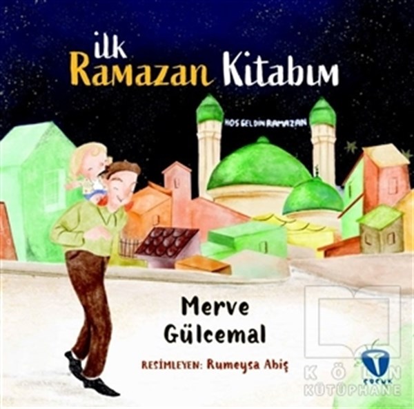 Merve GülcemalÇocuk Romanlarıİlk Ramazan Kitabım