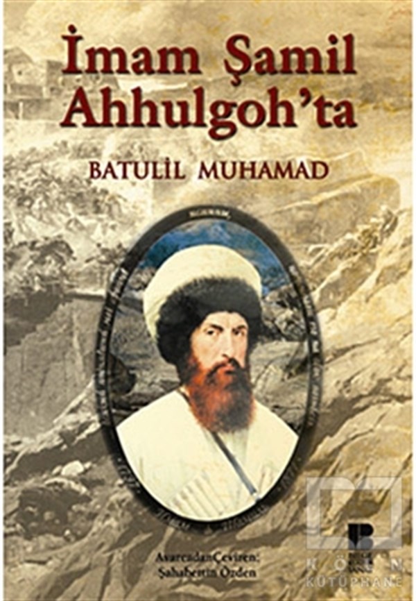 Batulil MuhamadÖnemli Olaylar ve Biyografi - Otobiyografiİmam Şamil Ahhulgoh’ta