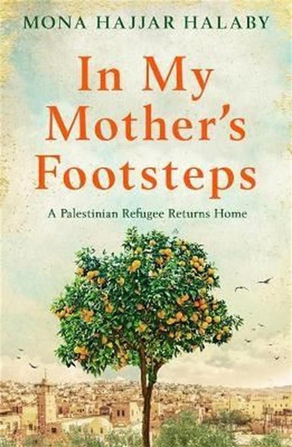 Mona Hajjar HalabyBiography (History)In My Mother's Footsteps
