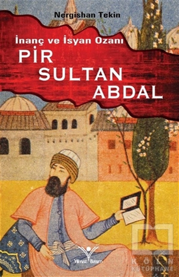 Nergishan TekinBiyografi-Otobiyogafiİnanç ve İsyan Ozanı Pir Sultan Abdal