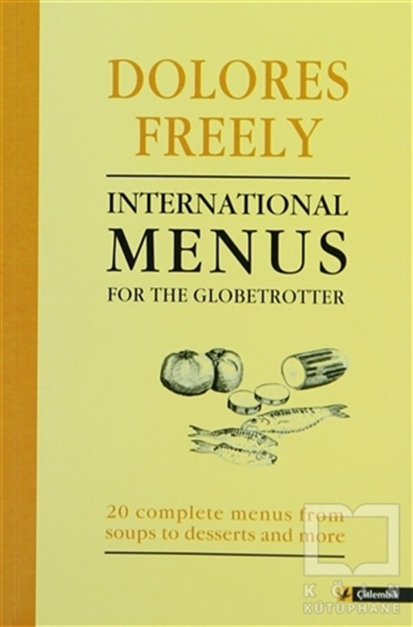 Dolores FreelyTürk MutfağıInternational Menus for the Globetrotter
