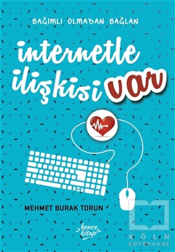 Mehmet Burak Torunİnternet ve İnternet Kültürüİnternetle İlişkisi Var