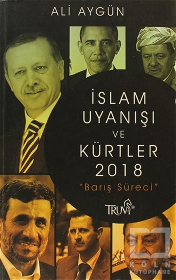Ali AygünUluslararası İlişkiler ve Dış Politika Kitaplarıİslam Uyanışı ve Kürtler 2018
