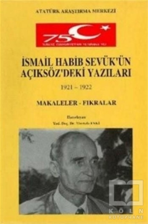 KolektifDiğerİsmail Habib Sevük'ün Açıksöz'deki Yazıları (1921-1922) Makaleler Fıkralar