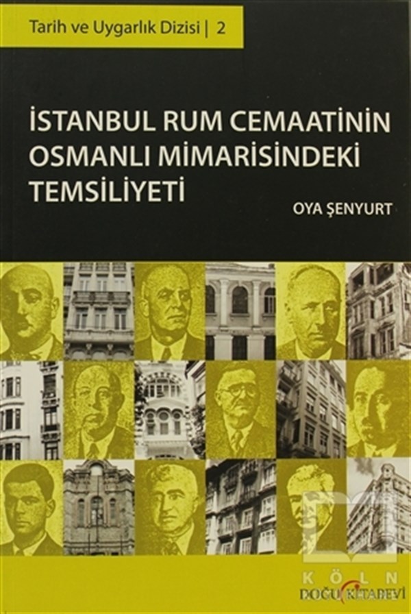 Oya ŞenyurtOsmanlı Tarihiİstanbul Rum Cemaatinin Osmanlı Mimarisindeki Temsiliyeti