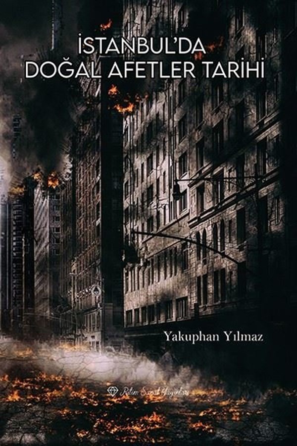 Yakuphan Yılmazİstanbul Gezi Rehberi Kitaplarıİstanbul'da Doğal Afetler Tarihi