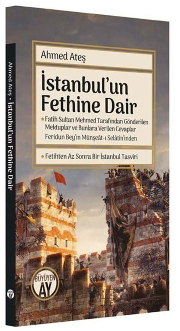 Ahmed Ateşİstanbul Gezi Rehberi Kitaplarıİstanbul'un Fethine Dair