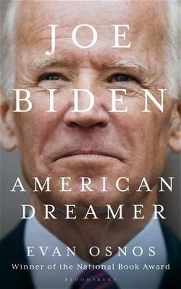 Evan OsnosBiography (History)Joe Biden: American Dreamer